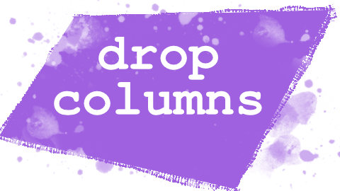 Drop Columns