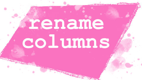 Rename Columns